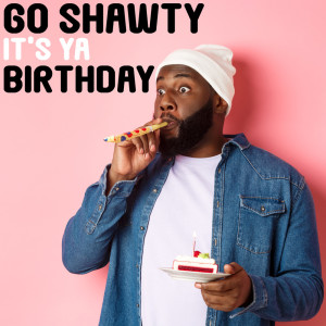 群星的專輯Go Shawty it's ya Birthday