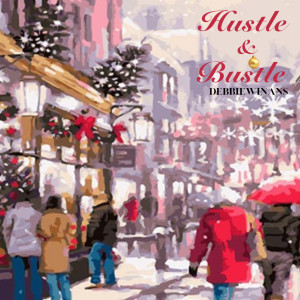 อัลบัม Hustle & Bustle ศิลปิน Debbie Winans