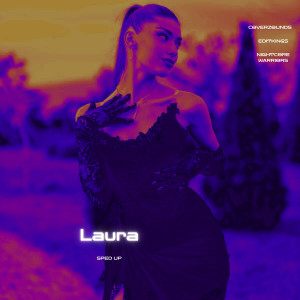 收聽CoverZounds的Laura (Sped Up)歌詞歌曲