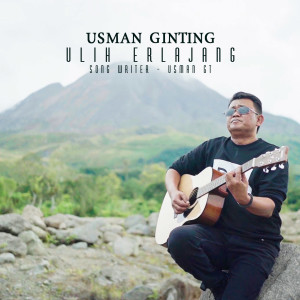 Listen to ulih erlajang song with lyrics from Usman Ginting