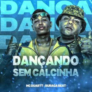 Album Dançando Sem Calcinha (Explicit) oleh Mc Duartt