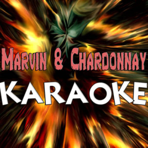 收聽The Official (Karaoke)的Marvin & Chardonnay歌詞歌曲