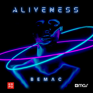 Listen to Aliveness song with lyrics from Bemac
