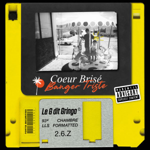 อัลบัม Cœur Brisé, Banger Triste (Explicit) ศิลปิน Le G dit Gringo