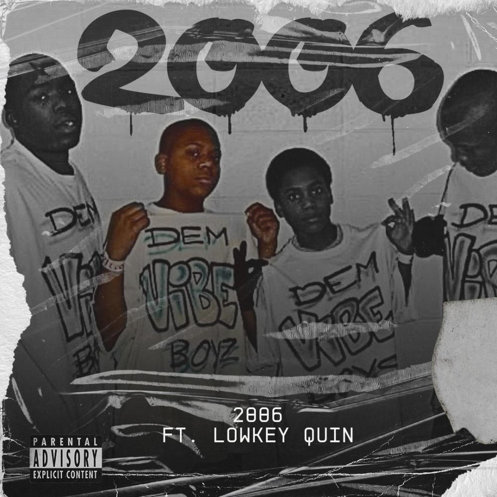 2006 (feat. LowkeyQuin) (Explicit)
