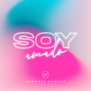 Album Soy Amado from Ambience Worship