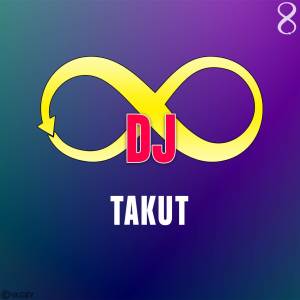 Listen to TAKUT AKU DEWASA Inst song with lyrics from DJ Infinity
