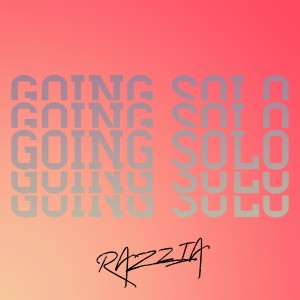 收聽Razzia的Going Solo歌詞歌曲