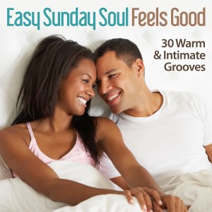 Various Artists的專輯Easy Sunday Soul - Feels Good - 30 Warm & Intimate Grooves
