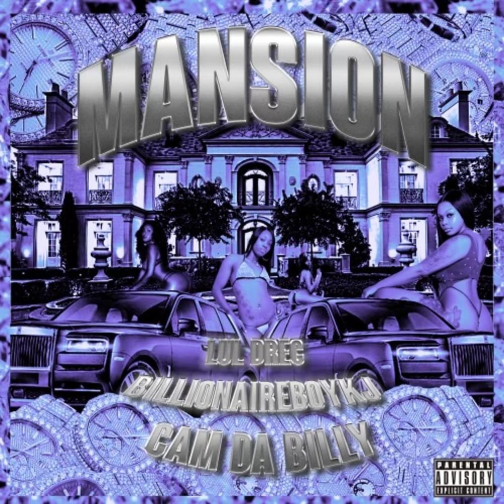 Mansion (feat. Lul drec & Cam da billy) (Explicit)