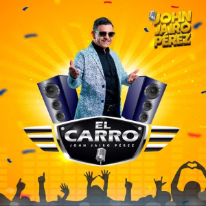 ดาวน์โหลดและฟังเพลง El Carro พร้อมเนื้อเพลงจาก John Jairo Perez