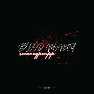 SwaveyPurpp的專輯Blood Money (Explicit)