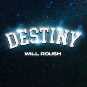 Album Destiny oleh Will Roush