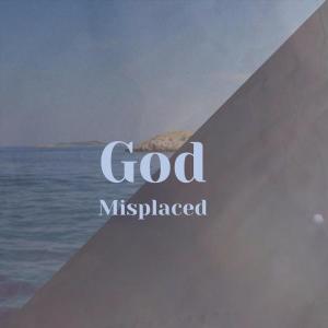Listen to God Misplaced song with lyrics from Cral Chis