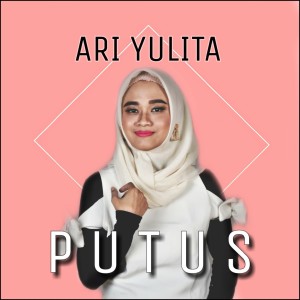 Listen to Putus song with lyrics from Ari Yulita