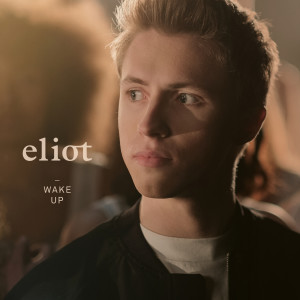 ดาวน์โหลดและฟังเพลง Wake Up พร้อมเนื้อเพลงจาก Eliot