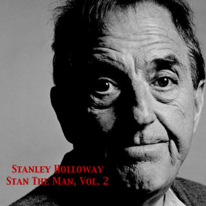 Stanley Holloway的專輯Stan the Man, Vol. 2