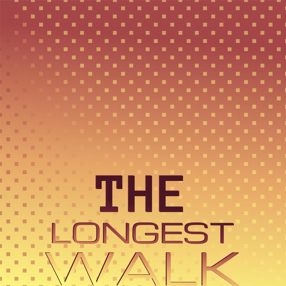 The Longest Walk