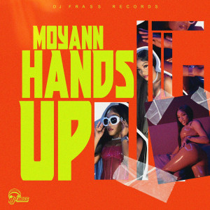 อัลบัม Hands Up (Explicit) ศิลปิน Moyann