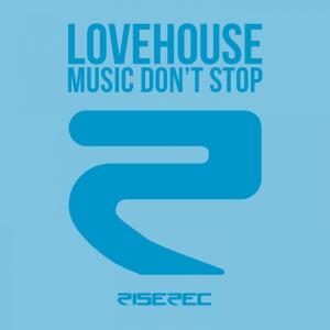 Listen to Music Don't Stop (Hard Club Mix) song with lyrics from Lovehouse
