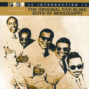 The Original Five Blind Boys of Mississippi的專輯An Introduction To The Original Five Blind Boys Of Mississippi