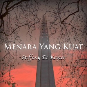 Listen to Menara Yang Kuat song with lyrics from Stefanny De Keyzer