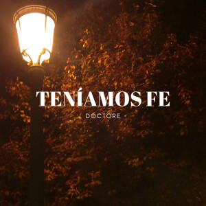 Doctore的專輯Teníamos Fe (Explicit)