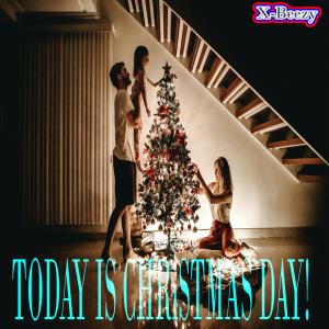 Listen to TODAY iS CHRiSTMAS DAY! song with lyrics from X-Baller_X-Beezy