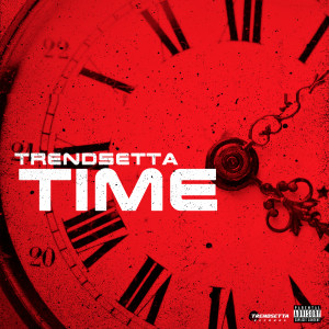 Album Time (Explicit) from Trendsetta