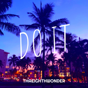 Listen to Do It song with lyrics from ThaEighthWonder