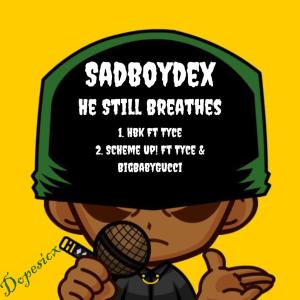 ดาวน์โหลดและฟังเพลง HBK (feat. Tyce) (Explicit) พร้อมเนื้อเพลงจาก SADBOYDEX