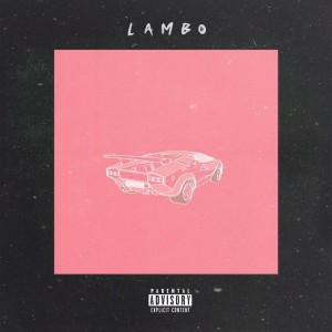 Lambo (Part 1 & 2) (Explicit)