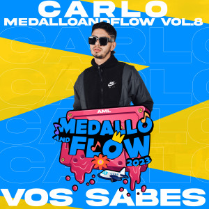AML Producer的專輯Carlo: Vos Sabes, MEDALLOANDFLOW, Vol.8