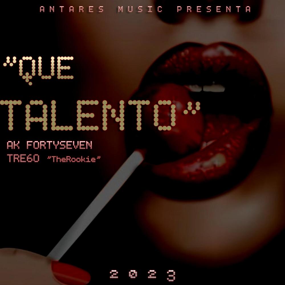 Que Talento (feat. AK FortySeven & Tre60 "The Rookie") (Explicit)