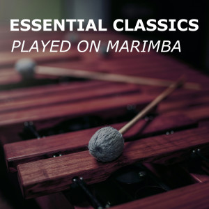 Essential Classics (played on Marimba)