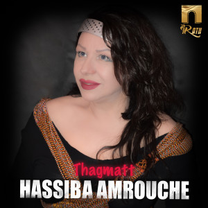 อัลบัม Thagmatt ศิลปิน Hassiba Amrouche