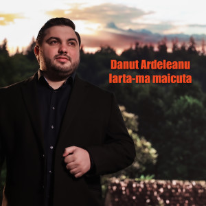 Danut Ardeleanu的专辑Iarta-ma maicuta