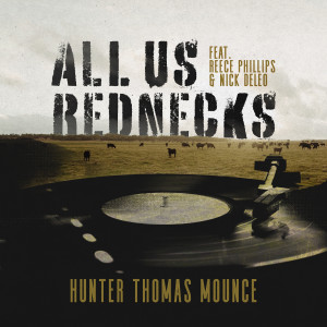 Album All Us Rednecks from Hunter Thomas Mounce