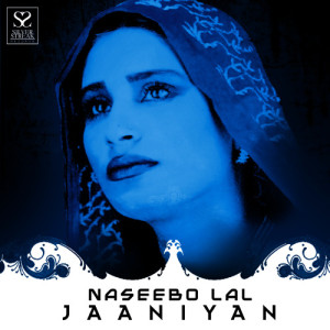 ดาวน์โหลดและฟังเพลง Jaaniyan Ve Sun Diljaniyan พร้อมเนื้อเพลงจาก Naseebo Lal