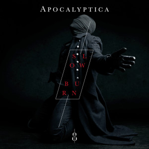 Listen to Slow Burn song with lyrics from Apocalyptica