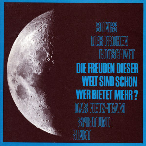 Dengarkan lagu Die Freuden dieser Welt sind schön nyanyian Fietz-Team dengan lirik