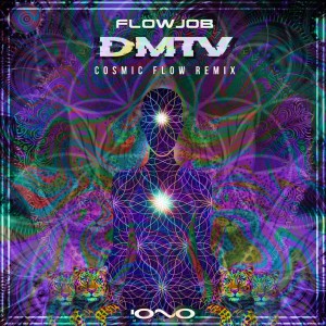 Album Dmtv (Cosmic Flow Remix) oleh Flowjob
