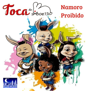 收聽Toca do Coelho的Namoro Proibido歌詞歌曲