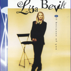 ดาวน์โหลดและฟังเพลง All Because Of You (The Wedding Collection Album Version) พร้อมเนื้อเพลงจาก Lisa Bevill