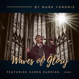 Mark Yandris的專輯Waves of Glory (feat. Karen Harding)
