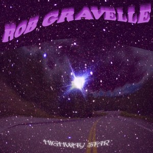 收聽Rob Gravelle的Highway Star歌詞歌曲