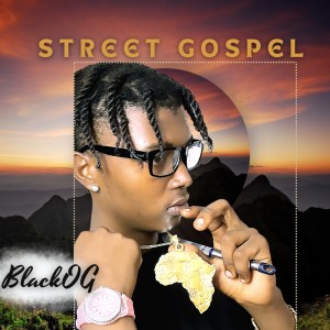 BlackOG的專輯Street Gospel (Explicit)