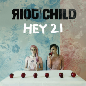 Album Hey 21 from Riot Child