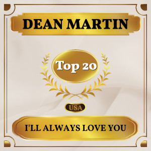 Dengarkan I'll Always Love You lagu dari Martin, Dean dengan lirik