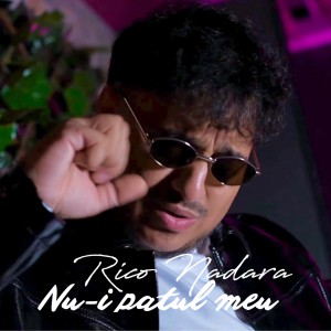 Listen to Nu-i patul meu song with lyrics from Rico Nadara